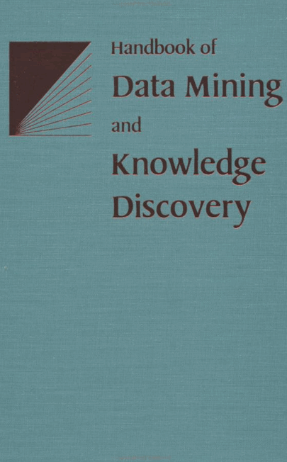 Handbook of Data Mining and Knowledge Discovery