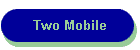 Two Mobile
