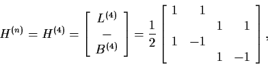 \begin{displaymath}H^{(n)} = H^{(4)} = \left[\begin{array}{c} L^{(4)} \\ - \\ B^...
...\\
& & 1 & 1 \\
1 & -1 \\
& & 1 & -1 \end{array}\right],
\end{displaymath}